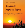 Islamic Apocalypse: Winning the War against Islamism