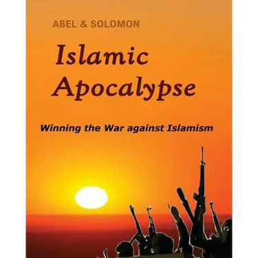 Islamic Apocalypse: Winning the War against Islamism