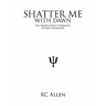 Shatter Me with Dawn: The Transcendent Experience of Emily Dickinson