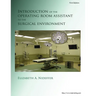 Introduction of the Operating Room Assistant to the Surgical Environment