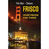 FRISCO Honeymoon For Three: The Dead Fisherman