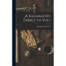 A Kalamazoo Direct to You.