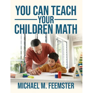 You Can Teach your Children Math