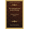 The Septuagint and Jewish Worship: A Study in Origins (1921)