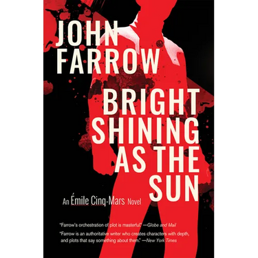 Bright Shining as the Sun: An Émile Cinq-Mars Novel