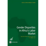 Gender Disparities in Africa's Labor Market