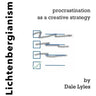 Lichtenbergianism: procrastination as a creative strategy
