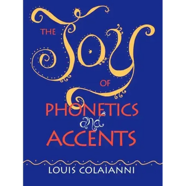 The Joy of Phonetics and Accents