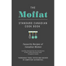 The Moffat Standard Canadian Cook Book - Favourite Recipes of Canadian Women Carefully Selected from the Contributions of Over 12,000 Successful Cooks