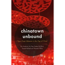 Chinatown Unbound: Trans-Asian Urbanism in the Age of China