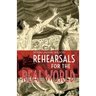 Rehearsals for the Real World
