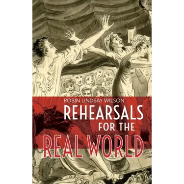 Rehearsals for the Real World
