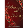 Bridge with a Twist