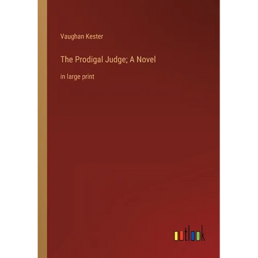 The Prodigal Judge; A Novel: in large print