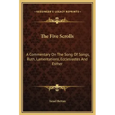 The Five Scrolls: A Commentary on the Song of Songs, Ruth, Lamentations, Ecclesiastes and Esther