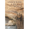Unlocking a Broken World: A Story of Discovery