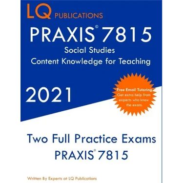 PRAXIS 7815 Social Studies Elementary Education Exam: Two Full Practice Exam - Free Online Tutoring - Updated Exam Questions