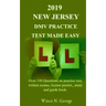 2019 New Jersey DMV Practice Test made Easy: Over 150 Questions on practice test, written exams, license permit, study and guide book