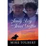 Sonny Boy and Jewel Griffin: Tales of rodeoing, hard drinking and bar room brawls, horse races, hunt clubs, moonshine and running from revenuers, rais