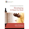 Developing a Heart for God: Life-Changing Lessons from the Wisdom Books 3
