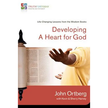 Developing a Heart for God: Life-Changing Lessons from the Wisdom Books 3