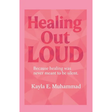 Healing Out LOUD: Because Healing Was Never Meant To Be Silent