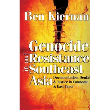 Genocide and Resistance in Southeast Asia: Documentation, Denial, and Justice in Cambodia and East Timor