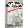 Tiny Home Builders' Legal Handbook: Legal Guidelines for the Tiny-Homes-on-Wheels Industry