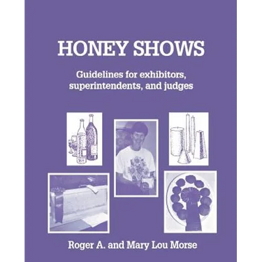 Honey Shows: Guidelines for exhibitors, superintendents and judges