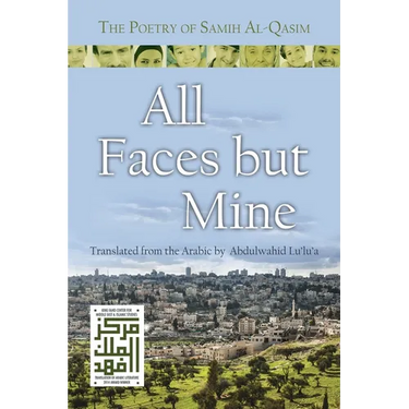 All Faces But Mine: The Poetry of Samih Al-Qasim