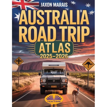Australia Road Trip Atlas 2025-2026
