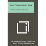 Wine, Women And War: A Diary Of Disillusionment