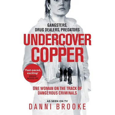 Undercover Copper: One Woman on the Track of Dangerous Criminals
