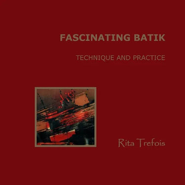 Fascinating Batik - Technique and Practice
