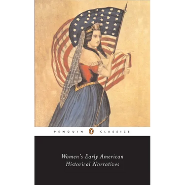 Women's Early American Historical Narratives