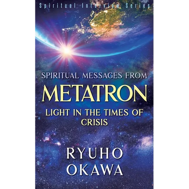 Spiritual Messages from Metatron - Light in the Times of Crisis