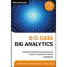 Big Data, Big Analytics: Emerging Business Intelligence and Analytic Trends for Today's Businesses