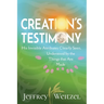 Creation's Testimony: His Invisible Attributes Clearly Seen, Understood by the Things that Are Made