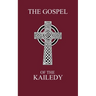 The Gospel of the Kailedy: Books of John the Baptist and the Natsarim - Red Letter Scripture Indexed