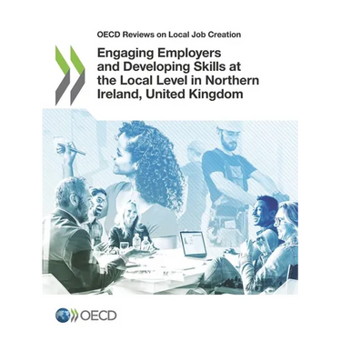 Engaging Employers and Developing Skills at the Local Level in Northern Ireland, United Kingdom