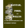 Bantam, Ford and Willys--1/4-Ton Reconnaissance Cars