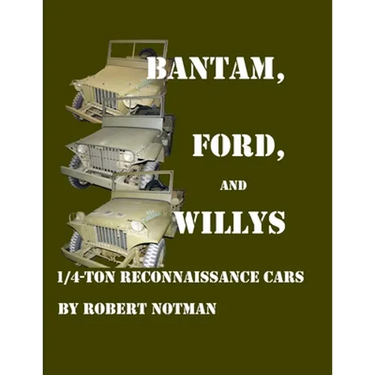 Bantam, Ford and Willys--1/4-Ton Reconnaissance Cars