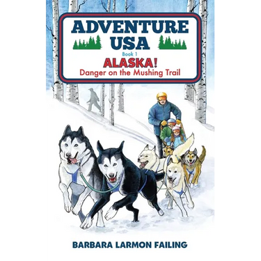 Adventure USA - ALASKA! Danger on the Mushing Trail