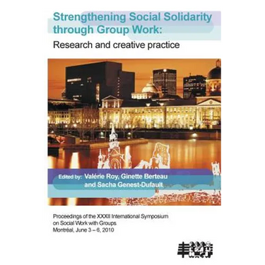 Strengthening Social Solidarity Through Group Work: Research and Creative Practice