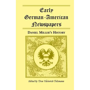 Early German-American Newspapers: Daniel Miller's History