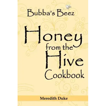 Bubba's Beez Honey from the Hive Cookbook