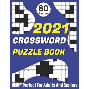 2021 Crossword Puzzle Book: 2021 Senior's Crossword Book For Mum And Dad To Enjoy Time With Brain Games For Puzzle Lovers