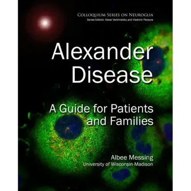 Alexander Disease: A Guide for Patients and Families