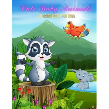 CUTE BABY ANIMALS - Coloring Book For Kids