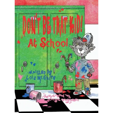 Don't Be That KID! At School
